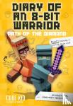 Cube Kid - Diary of an 8-Bit Warrior: Path of the Diamond - An Unofficial Minecraft Adventure