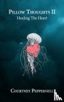 Peppernell, Courtney - Pillow Thoughts II