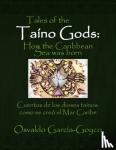 Garcia-Goyco, Osvaldo - Tales of the Taino Gods/Cuentos de los dioses tainos