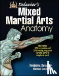 Delavier, Frederic, Gundill, Michael - Delavier's Mixed Martial Arts Anatomy