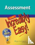Lippincott Williams & Wilkins - Assessment Made Incredibly Easy!