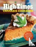 Editors of High Times Magazine - Official High Times Cannabis Cookbook