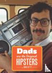 Getty, Brad - Dads Are the Original Hipsters