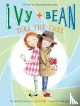 Annie Barrows, Sophie Blackall - Ivy and Bean Take the Case
