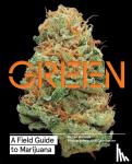 Michaels, Dan - Green: A Field Guide to Marijuana - A Field Guide to Marijuana