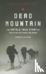 Eichar, Donnie - Dead Mountain: The Untold True Story of the Dyatlov Pass Incident - The Untold True Story of the Dyatlov Pass Incident