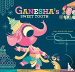 Patel, Sanjay, Haynes, Emily - Ganesha's Sweet Tooth