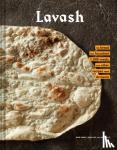 Zada, Ara, Leahy, Kate - Lavash - The bread that launched 1,000 meals, plus salads, stews, and other recipes from Armenia