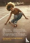 Holland, Hugh - Sun. Skate. Seventies.: 100 Postcards