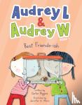 Higgins, Carter - Audrey L and Audrey W: Best Friends-ish - Book 1