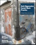 Morgaine - Anti-Oppressive Social Work Practice: Putting Theory Into Action
