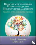 Terry L. Shepherd, Diana Linn - Behavior and Classroom Management in the Multicultural Classroom