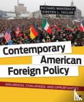 Mansbach - Contemporary American Foreign Policy: Influences, Challenges, and Opportunities