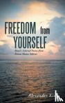 King, Alexander - Freedom from Yourself - Rumi's Selected Poems from Divan Shams Tabrizi