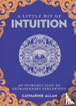 Allan, Catharine - A Little Bit of Intuition