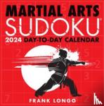 Longo, Frank - Martial Arts Sudoku (R) 2024 Day-to-Day Calendar