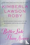 Kimberla Lawson Roby - Better Late Than Never