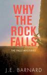 J.E. Barnard - Why the Rock Falls - The Falls Mysteries