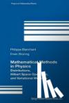 Bruening, Erwin, Blanchard, Philippe - Mathematical Methods in Physics - Distributions, Hilbert Space Operators, and Variational Methods