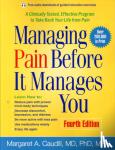 Caudill, Margaret A. (Dartmouth Hitchcock Medical Center; Dartmouth Medical School - Managing Pain Before It Manages You, Fourth Edition