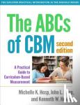 Hosp, Michelle K., Hosp, John L., Howell, Kenneth W. - The ABCs of CBM - A Practical Guide to Curriculum-Based Measurement