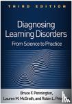Pennington, Bruce F., McGrath, Lauren M., Peterson, Robin L. - Diagnosing Learning Disorders