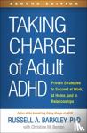 Barkley, Russell A. - Taking Charge of Adult ADHD, Second Edition