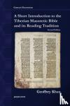 Khan, Geoffrey - A Short Introduction to the Tiberian Masoretic Bible and Its Reading Tradition