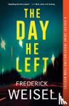 Weisel, Frederick - The Day He Left