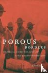 Julian Lim - Porous Borders - Multiracial Migrations and the Law in the U.S.-Mexico Borderlands