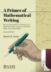 Steven G. Krantz - A Primer of Mathematical Writing - Being a Disquisition on Having Your Ideas Recorded, Typeset, Published, Read, and Appreciated
