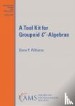 WILLIAMS - A TOOL KIT FOR GROUPOID C -ALGEBRAS