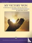 Stalter, Todd - My Victory Won: A Meditaition on the Hymn, Be Thou My Vision, Conductor Score & Parts