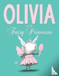 Ian Falconer - Olivia and the Fairy Princesses