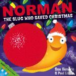 Hendra, Sue, Linnet, Paul - Norman the Slug Who Saved Christmas