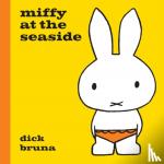 Bruna, Dick - Miffy at the Seaside