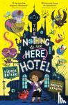 Butler, Steven - The Nothing to See Here Hotel