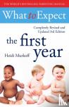 Murkoff, Heidi - What To Expect The 1st Year [3rd Edition]