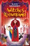 Umansky, Kaye, King, Ashley - Witches (Un)Welcome