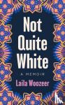 Woozeer, Laila - Not Quite White