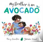 Darnton, Tracy - My Brother is an Avocado