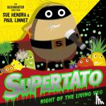 Hendra, Sue, Linnet, Paul - Supertato Night of the Living Veg - the perfect spooktacular Halloween treat!