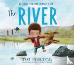 Percival, Tom - The River - a powerful book about feelings