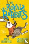 Santa Montefiore, Simon Sebag Montefiore, Kate Hindley - The Royal Rabbits
