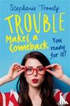 Tromly, Stephanie - Trouble Makes a Comeback