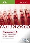 Smith, Mike, Older, John - OCR A-Level Year 2 Chemistry A Workbook: Physical chemistry and transition elements