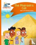 Guillain, Charlotte, Guillain, Adam - Reading Planet - The Pharaoh's Cat - Orange: Comet Street Kids