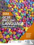 Barr, Amanda, Lennon, Aidan, Lendrum, Jenny, Wylie, Pauline - CCEA GCSE English Language, Third Edition Student Book