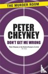 Cheyney, Peter - Don't Get Me Wrong