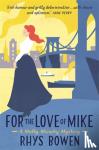 Bowen, Rhys - For the Love of Mike